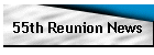 55th Reunion News